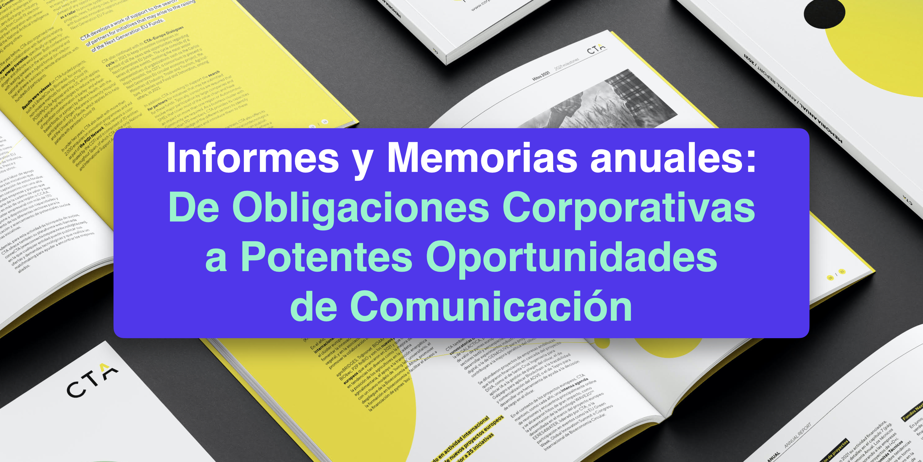Informes y Memorias Anuales: De Obligaciones Corporativas a Potentes Oportunidades de Comunicación